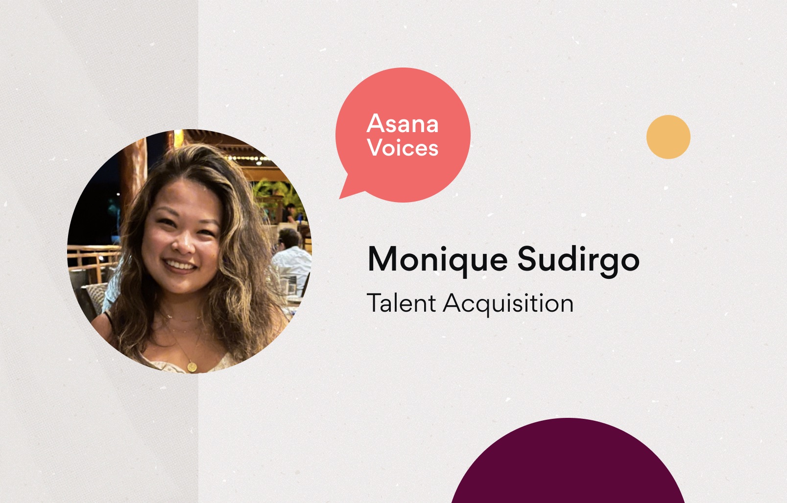 Asana Voices Monique Sudirgo Talent Acquisition